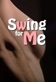 Swing for Me (2009)