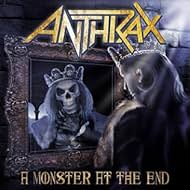 Anthrax: Monster at the End (2016)