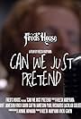 Fred's House: Can We Just Pretend (2018)