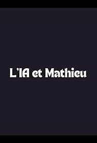 L'IA et Mathieu (2015)