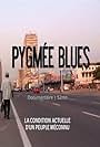 Pygmée Blues (2013)