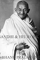 Gandhi and His Work (2018)