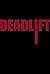 Deadlift (2021)