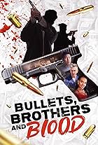 Bullets, Brothers and Blood (2024)