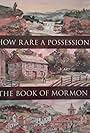 How Rare a Possession: The Book of Mormon (1987)