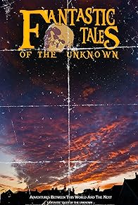 Primary photo for Fantastic Tales Of The Unknown: The Movie