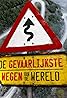 De gevaarlijkste wegen van de wereld (TV Series 2016– ) Poster