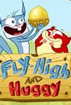 Fly-High and Huggy