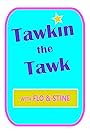 Tawkin the Tawk with Flo and Stine (2016)