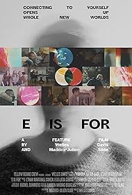 E is For: