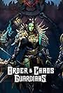 Order & Chaos: Guardians (2024)