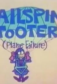 Primary photo for Tailspin Tooter (Plane Failure)