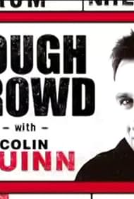 Tough Crowd with Colin Quinn (2002)