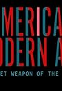 American Modern Art: The Secret Weapon of the Cold War (2019)