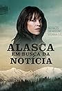 Alasca: Em Busca da Notícia (2022)