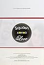 Squash & Love (2012)