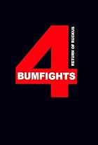 Bumfights 4: Return of Ruckus