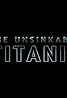 The Unsinkable Titanic (TV Movie 2008) Poster