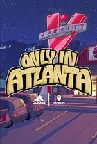 Only in Atlanta (2019)