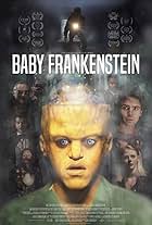 Ian Barling, Andre Gower, Patrick McCartney, Mike Rutkoski, John Hudak Jr., T.J. Rotell, Jon YonKondy, Eileen Rosen, Al Shaw, Rance Nix, Cora Savage, Yannis Stergiopoulos, and John Rutkoski in Baby Frankenstein (2018)