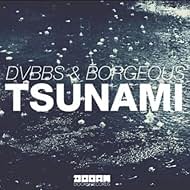 Dvbbs & Borgeous: Tsunami (2013)