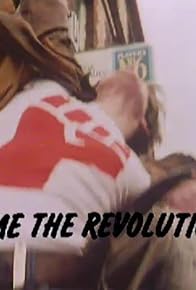 Primary photo for Come the Revolution