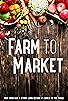 Primary photo for Farm to Market