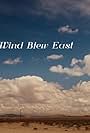 The Day the Wind Blew East (2022)