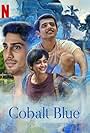 Neelay Mehendale, Prateik Patil Babbar, and Anjali Sivaraman in Cobalt Blue (2022)