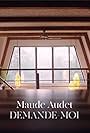 Maude Audet: Demande-moi (2019)