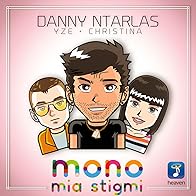 Primary photo for Danny Ntarlas feat. Yze & Hristina Gerothodorou: Mono mia stigmi