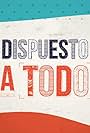 Dispuesto a todo (2015)