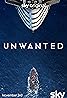 Unwanted (TV Series 2023– ) Poster