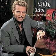 Billy Idol: Happy Holiday (2007)