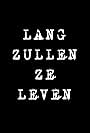 Lang Zullen Ze Leven (2008)