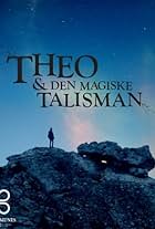 Theo & Den Magiske Talisman (2018)