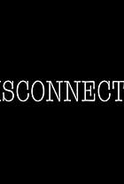 Disconnected (2014)