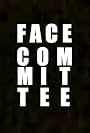 The Face Committee (2016)