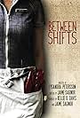 Between Shifts (2016)