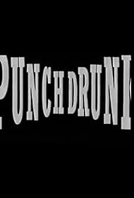 Punchdrunk (1993)