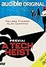 PREVIA: A Tech Heist (Podcast Series 2023) Poster