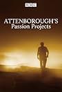 Attenborough's Passion Projects (2016)