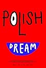 Polish Dream (2024)