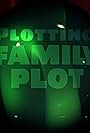 Plotting 'Family Plot' (2001)