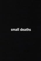 Small Deaths