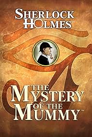 Sherlock Holmes: Mystery of the Mummy (2002)