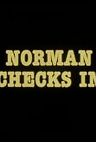 Norman Checks In