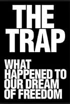 The Trap: What Happened to Our Dream of Freedom (2007)