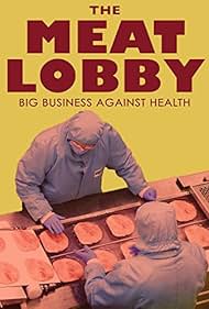 The Meat Lobby: Big Business Against Health? (2016)