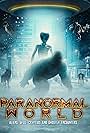 Paranormal World: Aliens, UFOs, Cryptids and Ghostly Encounters (2023)